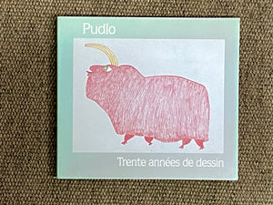 PUDLO : 30 YEARS OF DRAWING-FRENCH TEXT EDITION