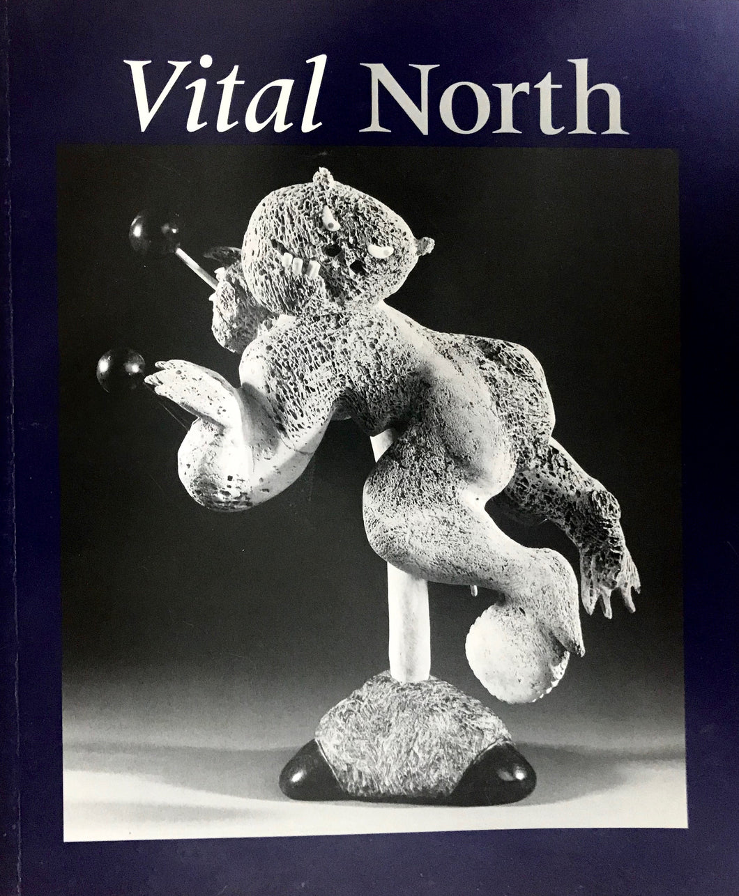 VITAL NORTH -THE SPIRITED SCULPTURE OF THE KITIKMEOT INUIT